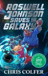 Roswell Johnson Saves the Galaxy! - Chris Colfer (ISBN: 9781510202665)