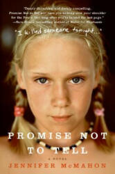 Promise Not to Tell - Jennifer McMahon (ISBN: 9780061143311)