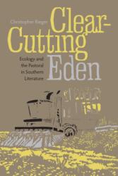 Clear-cutting Eden (ISBN: 9780817316419)