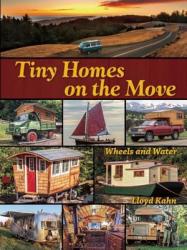 Tiny Homes on the Move - Lloyd Kahn (2014)