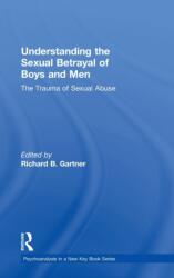 Understanding the Sexual Betrayal of Boys and Men (ISBN: 9781138942219)