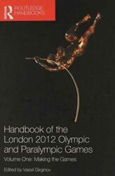 Handbook of the London 2012 Olympic and Paralympic Games (ISBN: 9780415705264)
