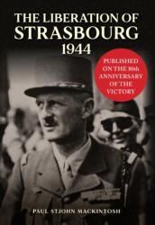 Eliberarea Strasbourgului 1944 (ISBN: 9781398123557)