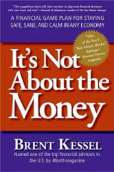 It's Not About the Money - Brent Kessel (ISBN: 9780061234057)