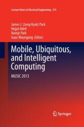 Mobile, Ubiquitous, and Intelligent Computing (ISBN: 9783642442223)