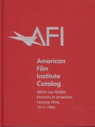 The 1911-1960: American Film Institute Catalog of Motion Pictures Produced in the United States (ISBN: 9780520209640)