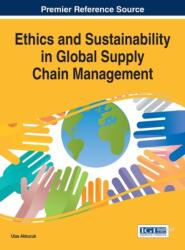 Ethics and Sustainability in Global Supply Chain Management (ISBN: 9781522520368)
