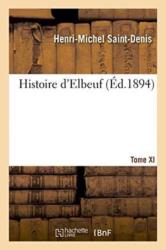 Histoire d'Elbeuf T. XI. de 1866 A 1879 (ISBN: 9782011265036)