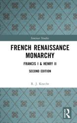 French Renaissance Monarchy (ISBN: 9781138161139)