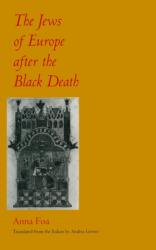 Evreii din Europa după Ciuma Neagră (ISBN: 9780520087651)