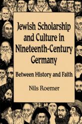 Jewish Scholarship and Culture in Nineteenth-century Germany (ISBN: 9780299211707)