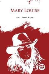 Mary Louise (ISBN: 9789356565715)