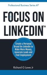 Focus on LinkedIn (ISBN: 9781943517626)
