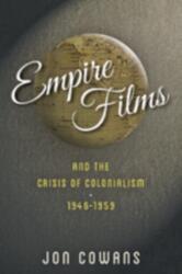 Empire Films and the Crisis of Colonialism, 1946-1959 (ISBN: 9781421416410)