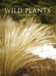 Wild Plants in Auckland (ISBN: 9781869403294)