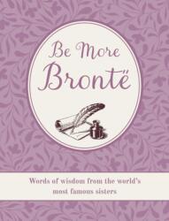 Be More Brontë (ISBN: 9781800655751)