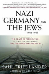 Nazi Germany and the Jews, 1933-1945 - Saul Friedlander, Orna Kenan (ISBN: 9780061350276)