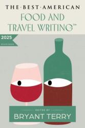 The Best American Food and Travel Writing 2025 (ISBN: 9780063464681)