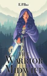 The Warrior Midwife (ISBN: 9780645293999)