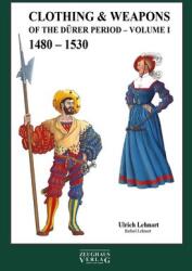 Clothing & Weapons of the Dürer Period 1480-1530 (ISBN: 9783963600708)