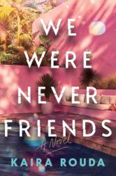 We Were Never Friends (ISBN: 9781464268748)