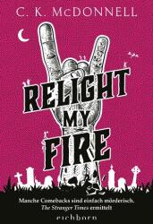 Relight My Fire (ISBN: 9783847902300)