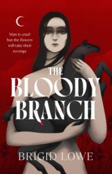 The Bloody Branch (ISBN: 9781787305267)