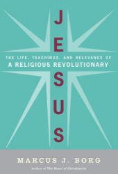 Marcus Borg - Jesus - Marcus Borg (ISBN: 9780061434341)