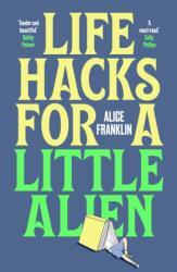Life Hacks For a Little Alien (ISBN: 9781529435757)