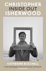 Christopher Isherwood Inside Out (ISBN: 9781529932348)
