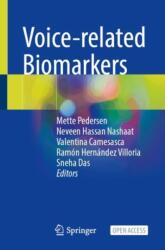 Voice-related Biomarkers - Neveen Hassan Nashaat, Valentina Camesasca, Ramón Hernández Villoria, Sneha Das (ISBN: 9783032031334)