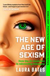 The New Age of Sexism (ISBN: 9781471190513)