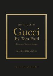 Little Book of Gucci by Tom Ford (ISBN: 9781035433025)