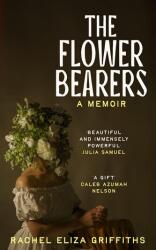 The Flower Bearers (ISBN: 9781399813952)