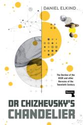 Dr Chizhevsky's Chandelier (ISBN: 9781915672797)
