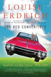 Red Convertible - Louise Erdrich (ISBN: 9780061536083)