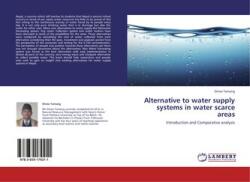Alternative to water supply systems in water scarce areas (ISBN: 9783659179211)