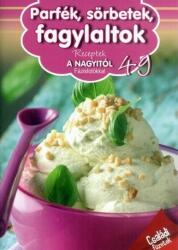 Parfék, sörbetek, fagylaltok - Receptek a Nagyitól 49 (ISBN: 9789632516295)