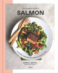 The Complete Guide to Salmon (ISBN: 9780847876488)