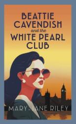 Beattie Cavendish and the White Pearl Club (ISBN: 9780749032296)