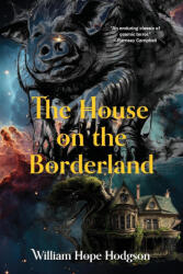 The House on the Borderland (ISBN: 9781962572040)