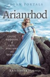 Pagan Portals - Arianrhod (ISBN: 9781803418278)