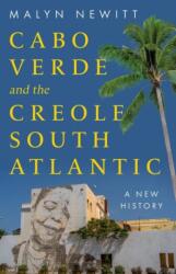 Cabo Verde and the Creole South Atlantic (ISBN: 9781805264293)