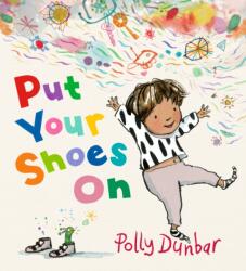 Put Your Shoes On (ISBN: 9781529524697)