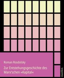 Zur Entstehungsgeschichte des Marx'schen 'Kapital (ISBN: 9783961561391)