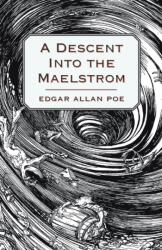 A Descent into the Maelstr m (ISBN: 9781447465935)