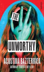 The Unworthy (ISBN: 9781805331872)
