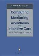 Computing and Monitoring in Anesthesia and Intensive Care: Recent Technological Advances (2014)