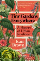 Tiny Gardens Everywhere (ISBN: 9781847929259)