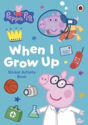 Peppa Pig: When I Grow Up Sticker Activity Book (ISBN: 9780241782293)